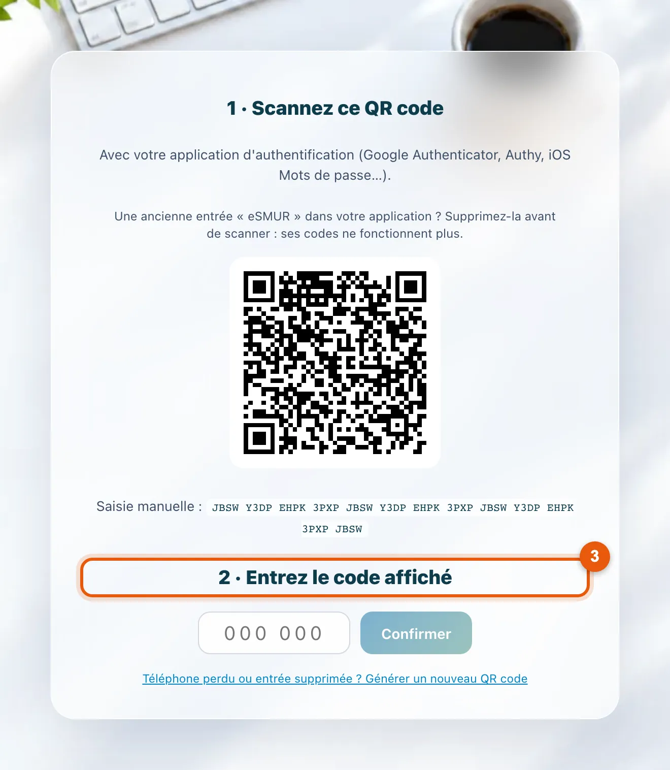 Étape 2 : Entrez le code affiché, puis Confirmer
